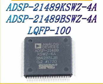ADSP-21489KSWZ-4A Пакет ADSP-21489BSWZ-4A LQFP-100 Новый оригинальный оригинальный микросхема микроконтроллера Single Chip (MCU/MPU/SOC)