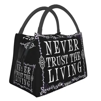 Никогда не доверяйте живым Изолированные сумки для ланча для женщин Водонепроницаемый Готический Оккультный Хэллоуин Цитата Ведьмы Термохолодильник Bento Box
